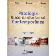 PATOLOGIA BUCOMAXILOFACIAL CONTEMPORÂNEA