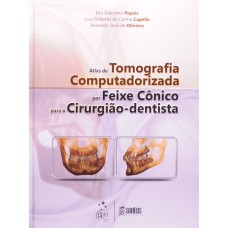 ATLAS DE TOMOGRAFIA COMPUTADORIZADA POR FEIXE CÔNICO PARA O CIRURGIÃO-DENTISTA