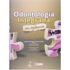 ODONTOLOGIA INTEGRADA NA INFÂNCIA