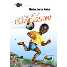 VAI NA BOLA, GLANDERSON!