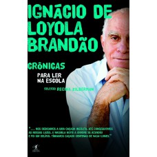 CRÔNICAS PARA LER NA ESCOLA - IGNÁCIO DE LOYOLA BRANDÃO