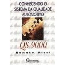 CONHECENDO O SISTEMA DA QUALIDADE AUTOMOTIVA - QS-9000