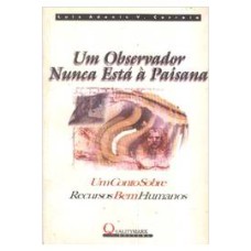 UM OBSERVADOR NUNCA ESTA A PAISANA - 1ª