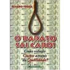 BARATO SAI CARO, O - COMO REDUZIR CUSTOS...