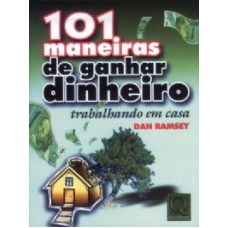 101 MANEIRAS DE GANHAR DINHEIRO TRABALHANDO EM CASA - 1