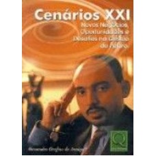 CENARIOS XXI - NOVOS NEGOCIOS OPORTUNIDADES E...