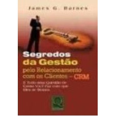 SEGREDOS DA GESTAO PELO RELACIONAMENTO COM OS CLIENTES - CRM - 2002 - 1