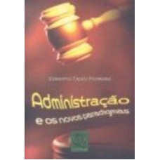 ADMINISTRACAO E OS NOVOS PARADIGMAS - 1