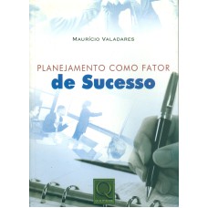 PLANEJAMENTO COMO FATOR DE SUCESSO