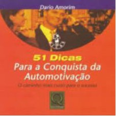 51 DICAS PARA A CONQUISTA DA AUTOMOTIVACAO - CAMINHO MAIS CURTO PARA O SUCE - 1