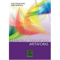 HISTORIAS, REFLEXOES E METAFORAS - 1