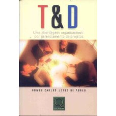 T & D UMA ABORDAGEM ORGANIZACIONAL POR GERENCIAMENTO DE PROJETOS - 1