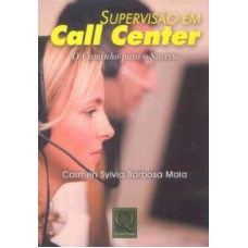 SUPERVISAO EM CALL CENTER - O CAMINHO PARA O SUCESSO