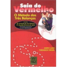 SAIA DO VERMELHO - O METODO DAS TRES BALANCAS