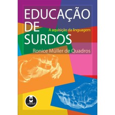 EDUCAÇÃO DE SURDOS: A AQUISIÇÃO DA LINGUAGEM