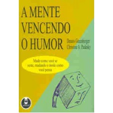 A MENTE VENCENDO O HUMOR 1ED.*