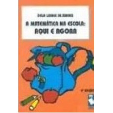 A MATEMATICA NA ESCOLA - AQUI E AGORA