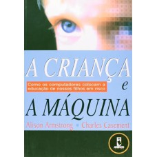 A CRIANCA E A MAQUINA