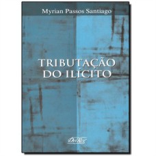 TRIBUTAÇÃO DO ILICITO