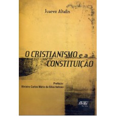 CRISTIANISMO E A CONSTITUICAO, O