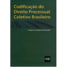 CODIFICACAO DO DIREITO PROCESSUAL COLETIVO BRASILEIRO