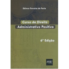 CURSO DE DIREITO ADMINISTRATIVO POSITIVO