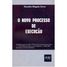 NOVO PROCESSO DE EXECUCAO, O