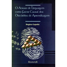 O ATRASO DE LINGUAGEM COMO FATOR CAUSAL DOS DISTÚRBIOS DA APRENDIZAGEM