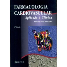 FARMACOLOGIA CARDIOVASCULAR APLICADA À CLÍNICA