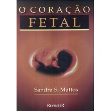 O CORAÇÃO FETAL