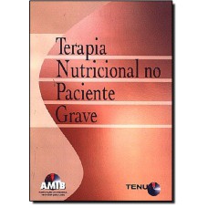 TERAPIA NUTRICIONAL NO PACIENTE GRAVE - 1ª