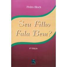 SEU FILHO FALA BEM?