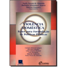 VIOLENCIA DOMESTICO BASES P/FORMULACAO DE POL.PUB. - 1ª