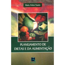 PLANEJAMENTO DE DIETAS E DA ALIMENTAÇÃO