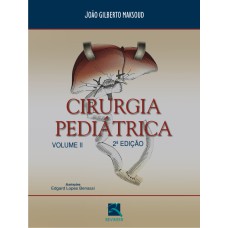 CIRURGIA PEDIÁTRICA - 2 VOLUMES