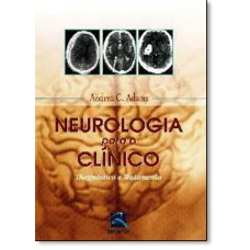 NEUROLOGIA PARA O CLÍNICO - DIAGNÓSTICO E TRATAMENTO