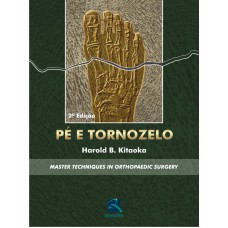 PÉ E TORNOZELO - MASTER TECHNIQUES IN ORTHOPAEDIC SURGERY