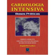 CARDIOLOGIA INTENSIVA - BASES PRÁTICAS