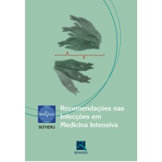 RECOMENDAÇÕES NAS INFECÇÕES EM TERAPIA INTENSIVA