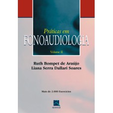 PRÁTICAS EM FONOAUDIOLOGIA - VOLUME II