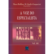 A VOZ DO ESPECIALISTA - VOL. III