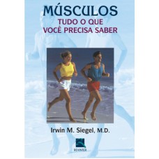 MÚSCULOS - TUDO O QUE VOCÊ PRECISA SABER