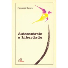 AUTOCONTROLE E LIBERDADE