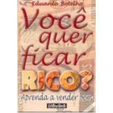 VOCE QUER FICAR RICO?