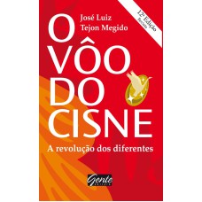 O VOO DO CISNE: A REVOLUÇÃO DOS DIFERENTES