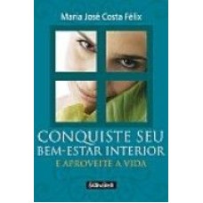 CONQUISTE SEU BEM ESTAR INTERIOR E APROVEITE A VIDA - 1