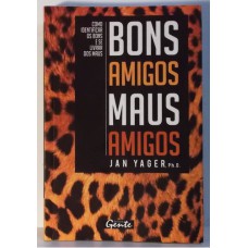 BONS AMIGOS MAUS AMIGOS - COMO IDENTIFICA OS BONS...