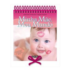 MINHA MAE MEU MUNDO - VERSAO ESPIRAL. - 1ª