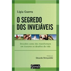 SEGREDO DOS INVEJAVEIS, O - DESCUBRA COMO ELES TRANSFORMAM EM TESOURO OS DE - 1