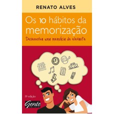 OS 10 HÁBITOS DA MEMORIZAÇÃO